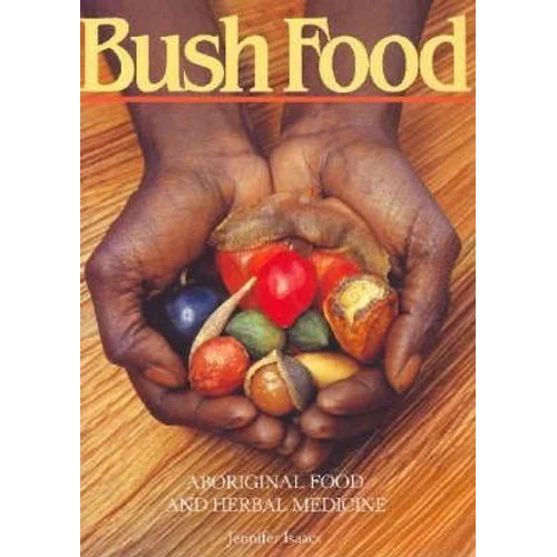 Bush Food by Jennifer Isaacs