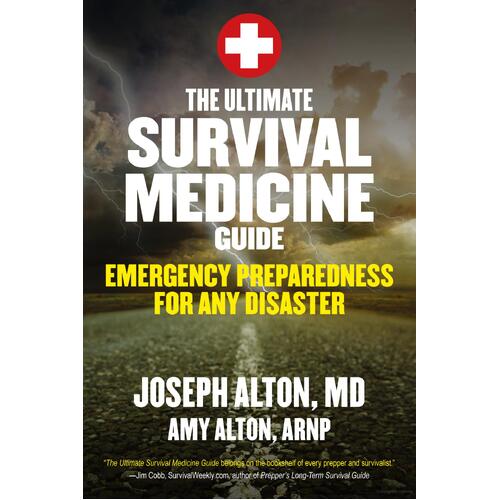 The Ultimate Survival Medicine Guide