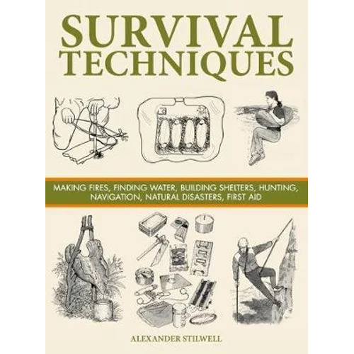 Survival Techniques By Alexander Stilwell
