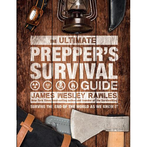The Ultimate Prepper's Survival Guide by JWR