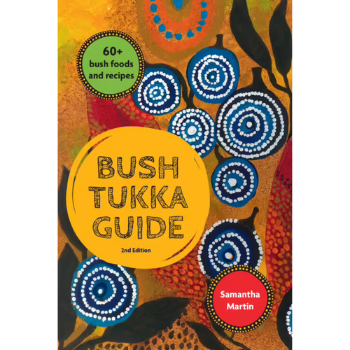 Bush Tukka Guide 2nd Edition by Samantha Martin