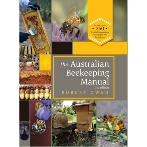 CLEARANCE The Australian Beekeeping Manual: 3rd Edition by Robert Owen